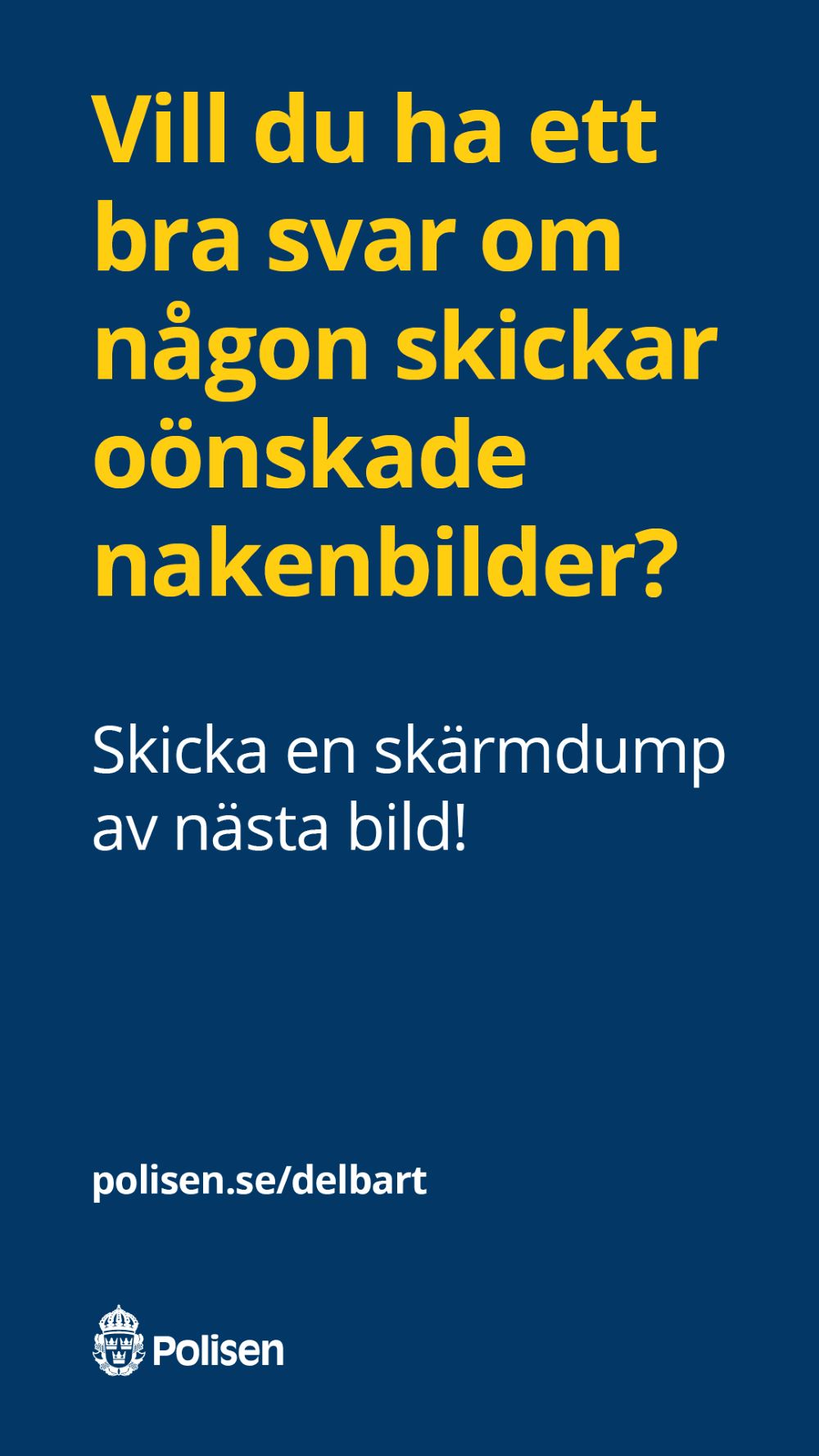 Grafisk bild med texten: Vill du ha ett bra svar om du får oönskade nakenbilder? Skicka en skärmdump av nästa bild!